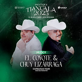 boletos Chuy Lizarraga y El Coyote Palenque Tlaxcala